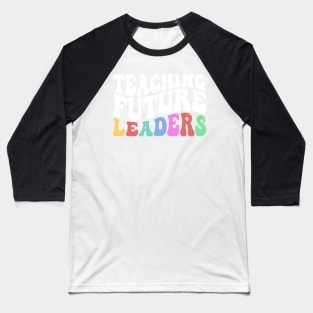 Teaching Future Leaders, Cute Kindergarten teacher Baseball T-Shirt